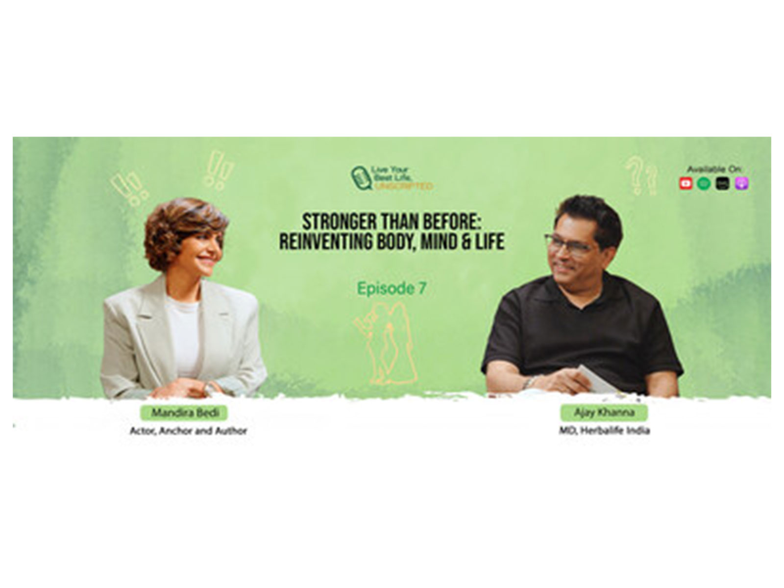 Mandira Bedi Shares Her Journey of Resilience, Discipline and Reinvention on the New Episode of Herbalife India’s Podcast Live Your Best Life, Unscripted