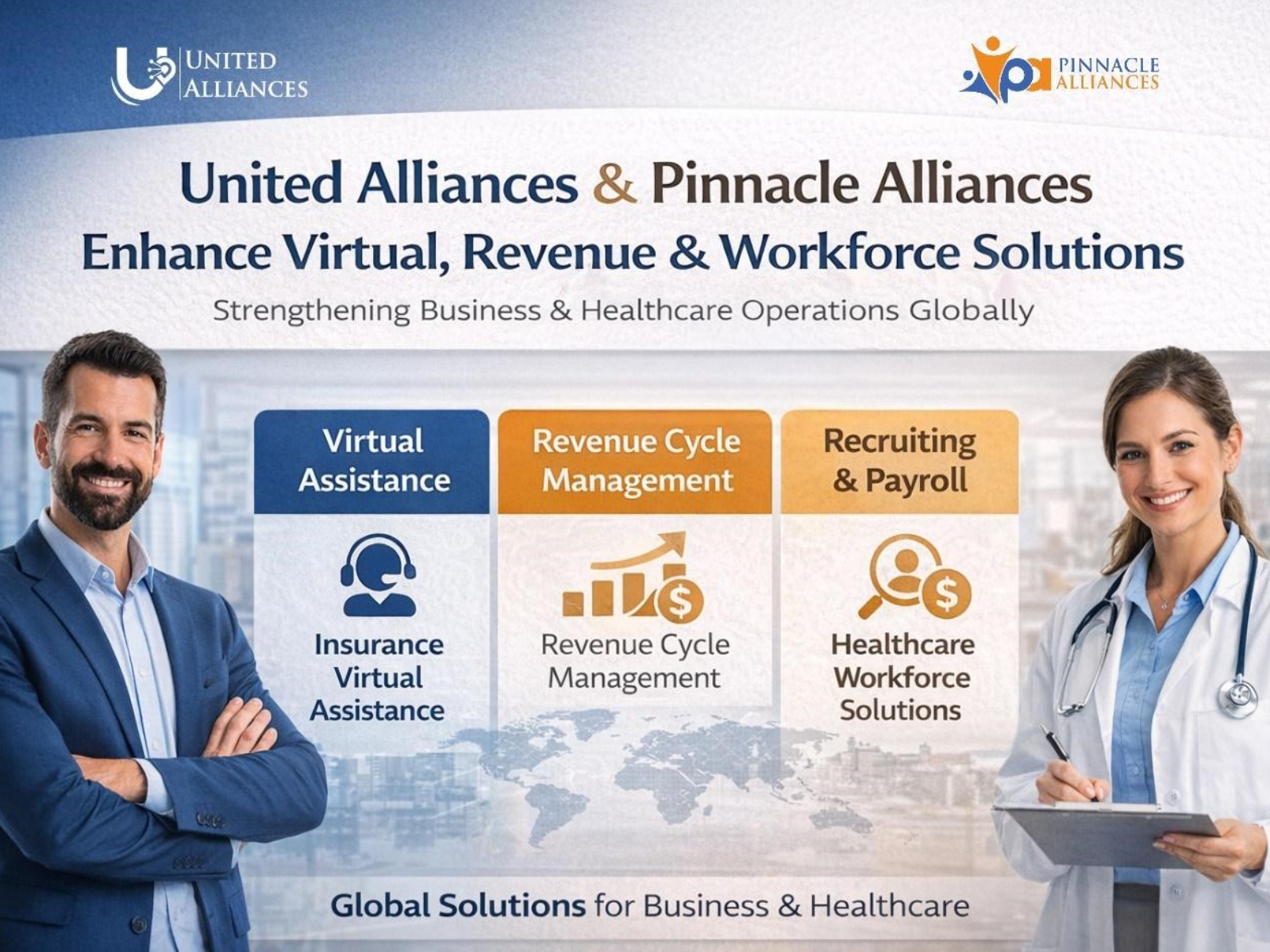 United Alliances and Pinnacle Alliances strengthen global business and healthcare with enhanced virtual, revenue, and workforce solutions