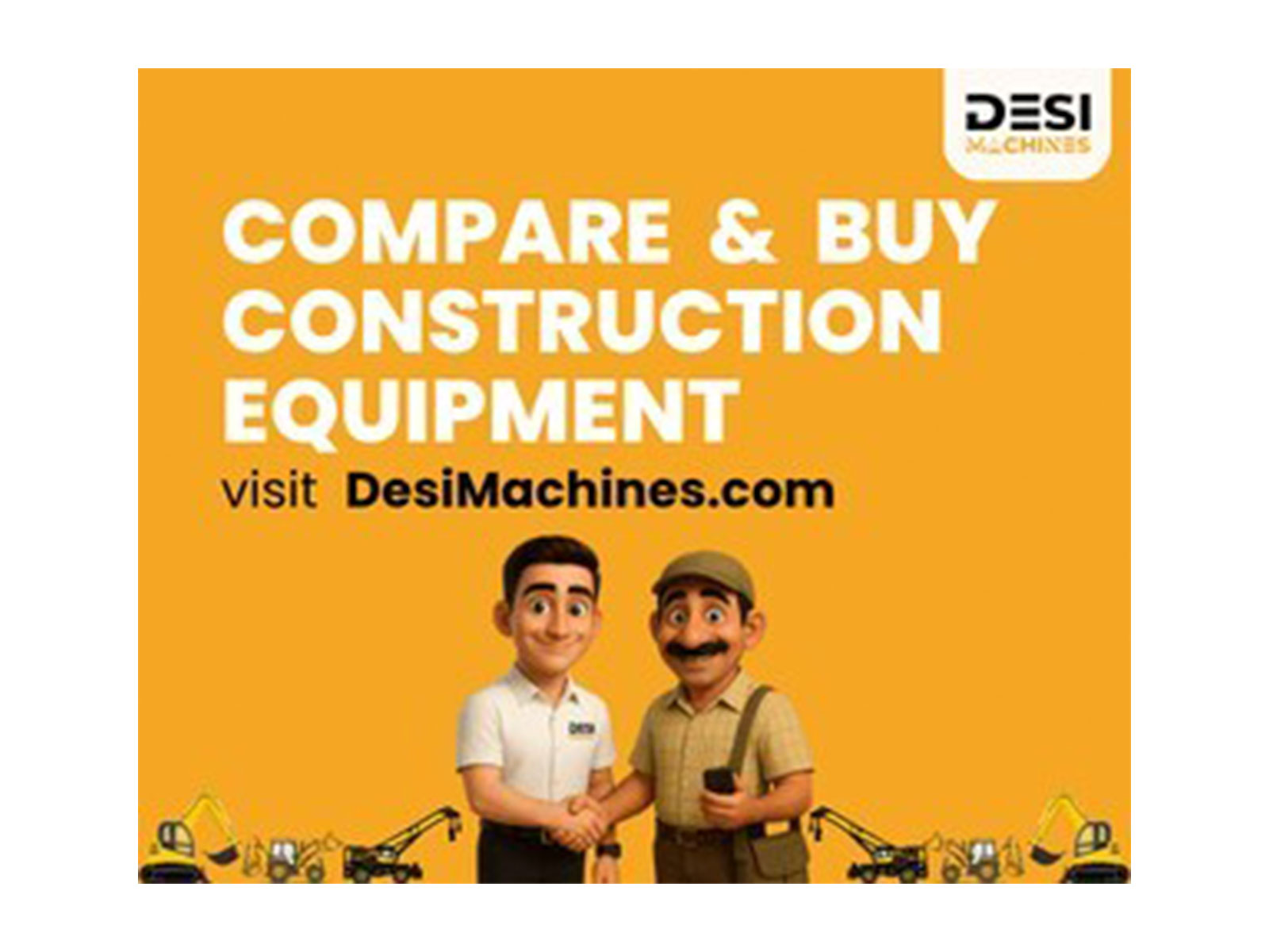DesiMachines.com completes one year of helping buyers make clearer Construction Equipment decisions
