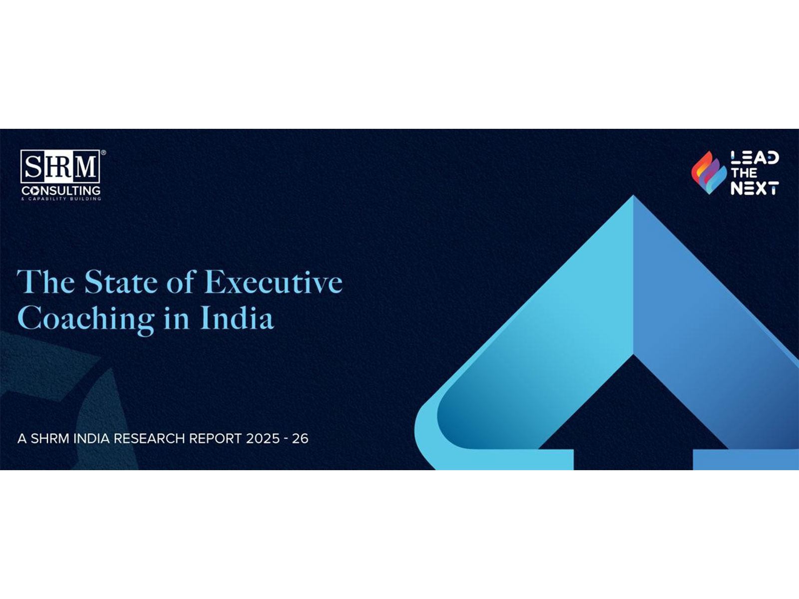From Performance to Possibility: SHRM India Releases Comprehensive Report on Executive Coaching in India 2025–26