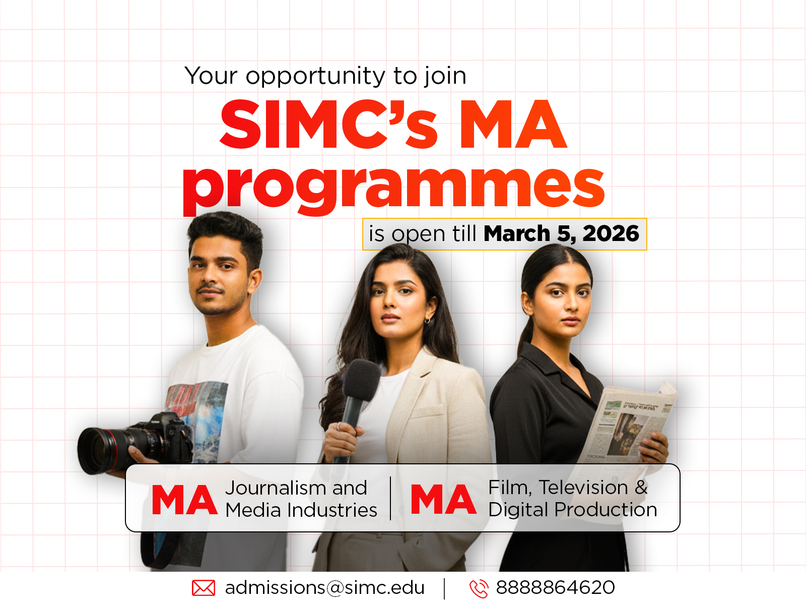Last date to apply for SIMC’s MA Journalism & Media Industries and MA Film, Television & Digital Production: March 5, 2026
