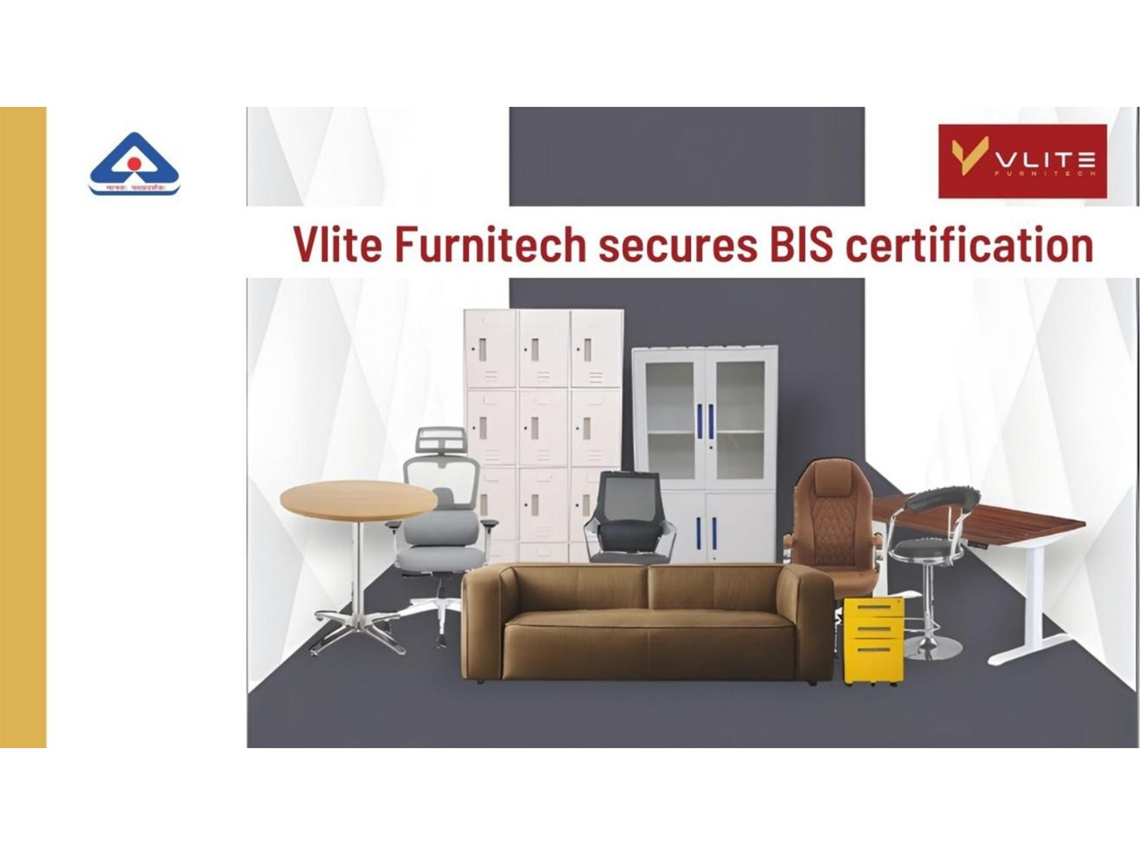 Vlite Furnitech secures BIS certification, becomes India’s second furniture company to achieve the Milestone