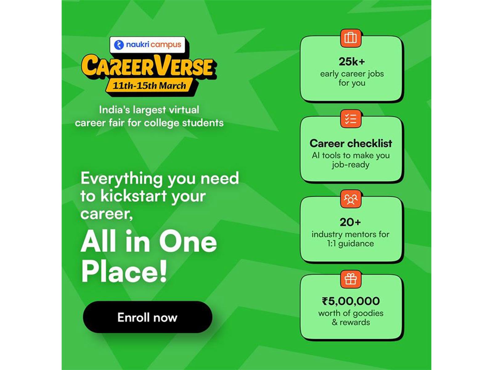 College → Career? We’ve built the shortcut. India’s biggest virtual career fair is here. 25K+ jobs, mentors, AI tools & rewards. 11–15 March. Register free now