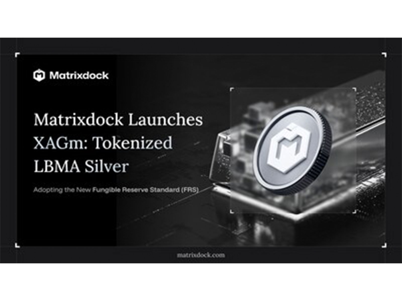 Matrixdock Launches XAGm, Bringing LBMA Good Delivery Silver On-Chain Under the FRS Framework Matrixdock Launches XAGm, Bringing LBMA Good Delivery Silver On-Chain Under the FRS Framework