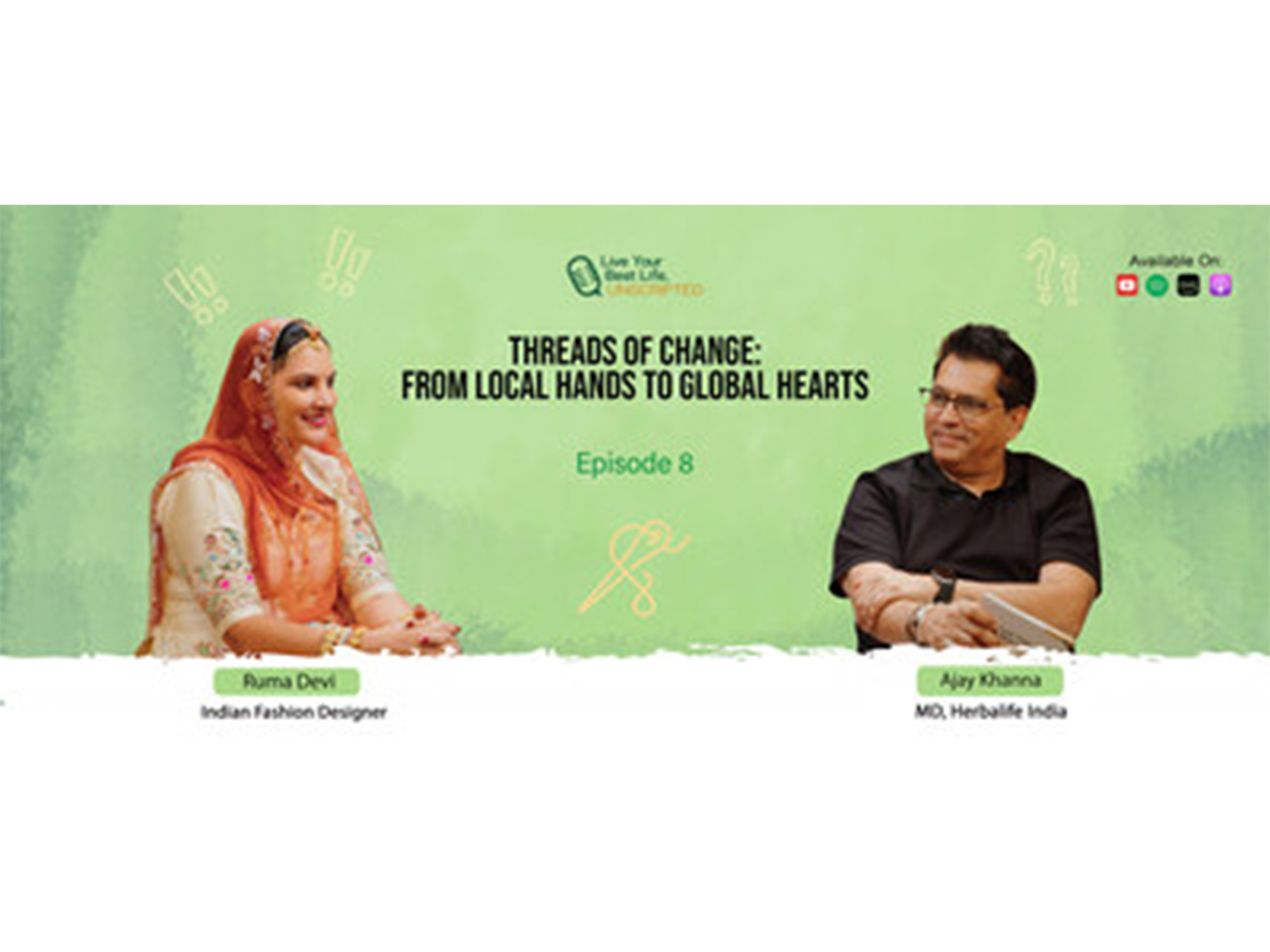 From Rural Roots to Global Impact: Ruma Devi on Women, Craft and Purpose on Herbalife India’s Podcast Live Your Best Life, Unscripted From Rural Roots to Global Impact: Ruma Devi on Women, Craft and Purpose on Herbalife India’s Podcast Live Your Best Life, Unscripted