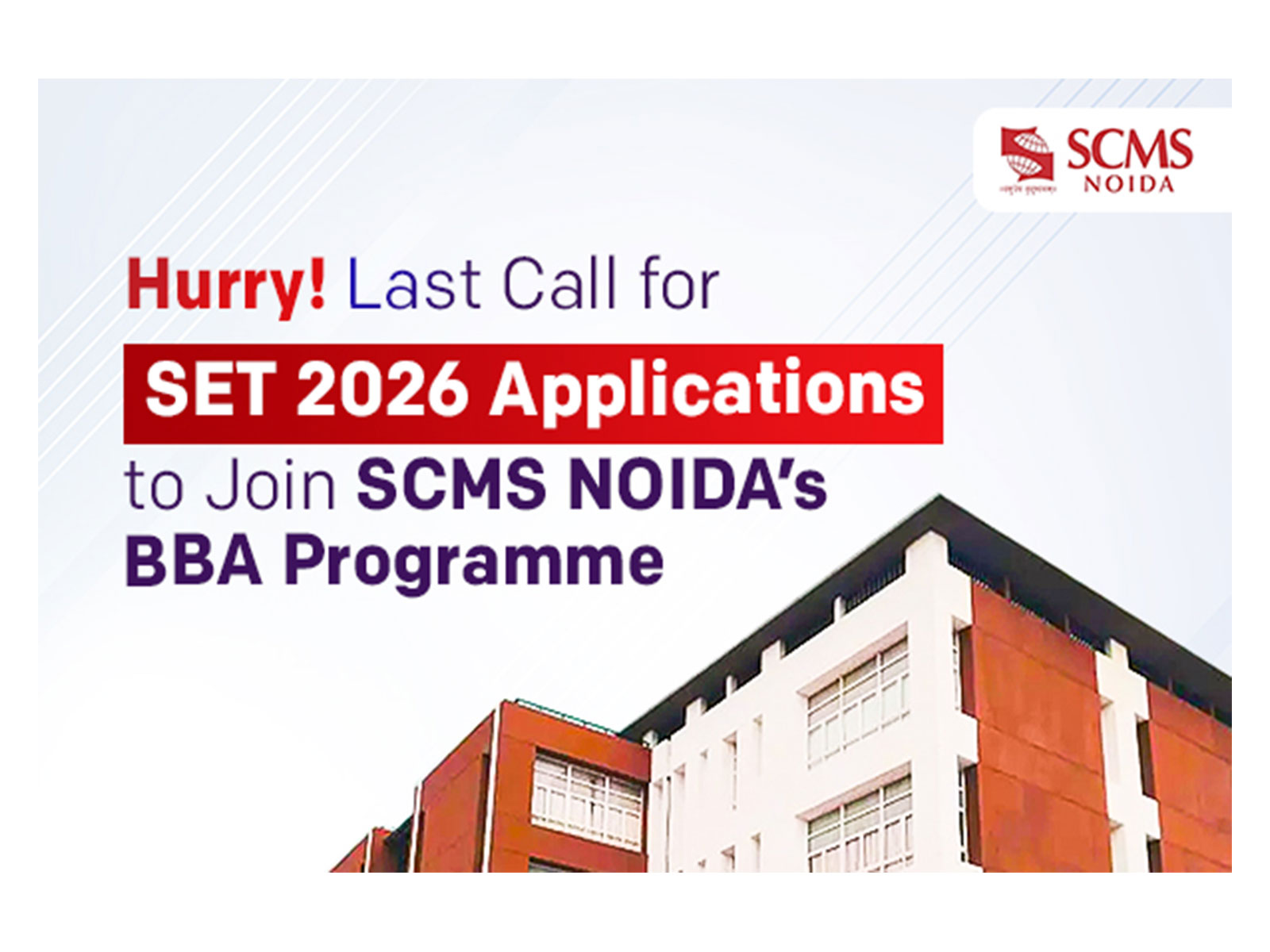 Final Chance to Apply: SET 2026 Applications Closing for SCMS NOIDA’s BBA Programme Final Chance to Apply: SET 2026 Applications Closing for SCMS NOIDA’s BBA Programme