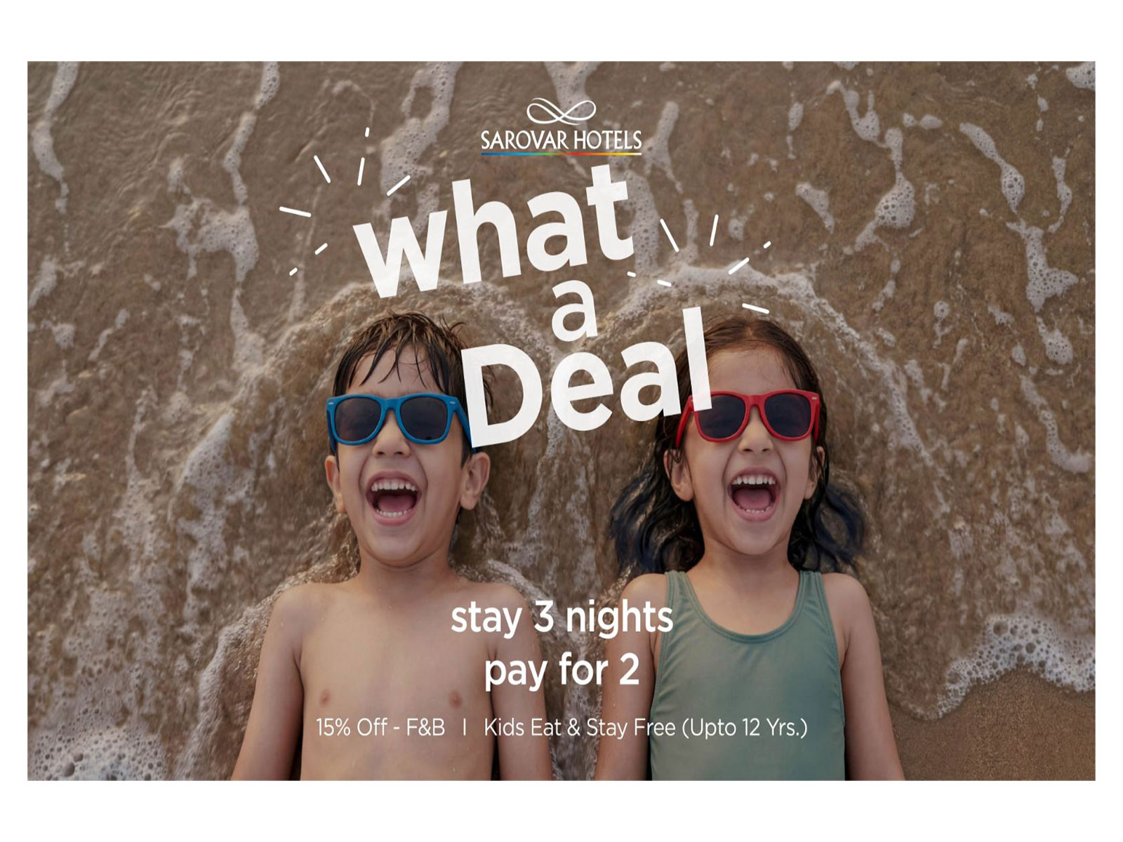 Sarovar Hotels - What A Deal Campaign Sarovar Hotels - What A Deal Campaign