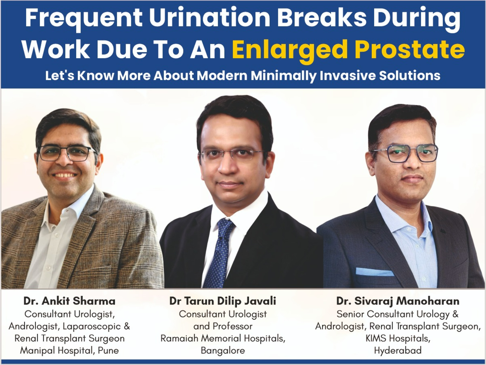 Urology experts discuss minimally invasive solutions for enlarged prostate Urology experts discuss minimally invasive solutions for enlarged prostate