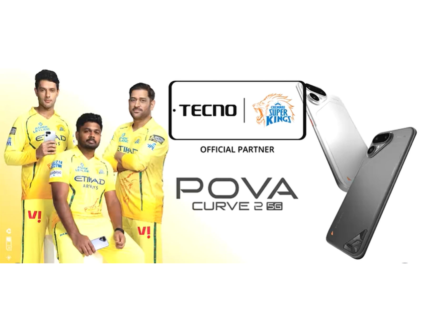 Chennai Super Kings players showcase the TECNO POVA Curve 2, highlighting the brand’s official partnership with the team. Chennai Super Kings players showcase the TECNO POVA Curve 2, highlighting the brand’s official partnership with the team.