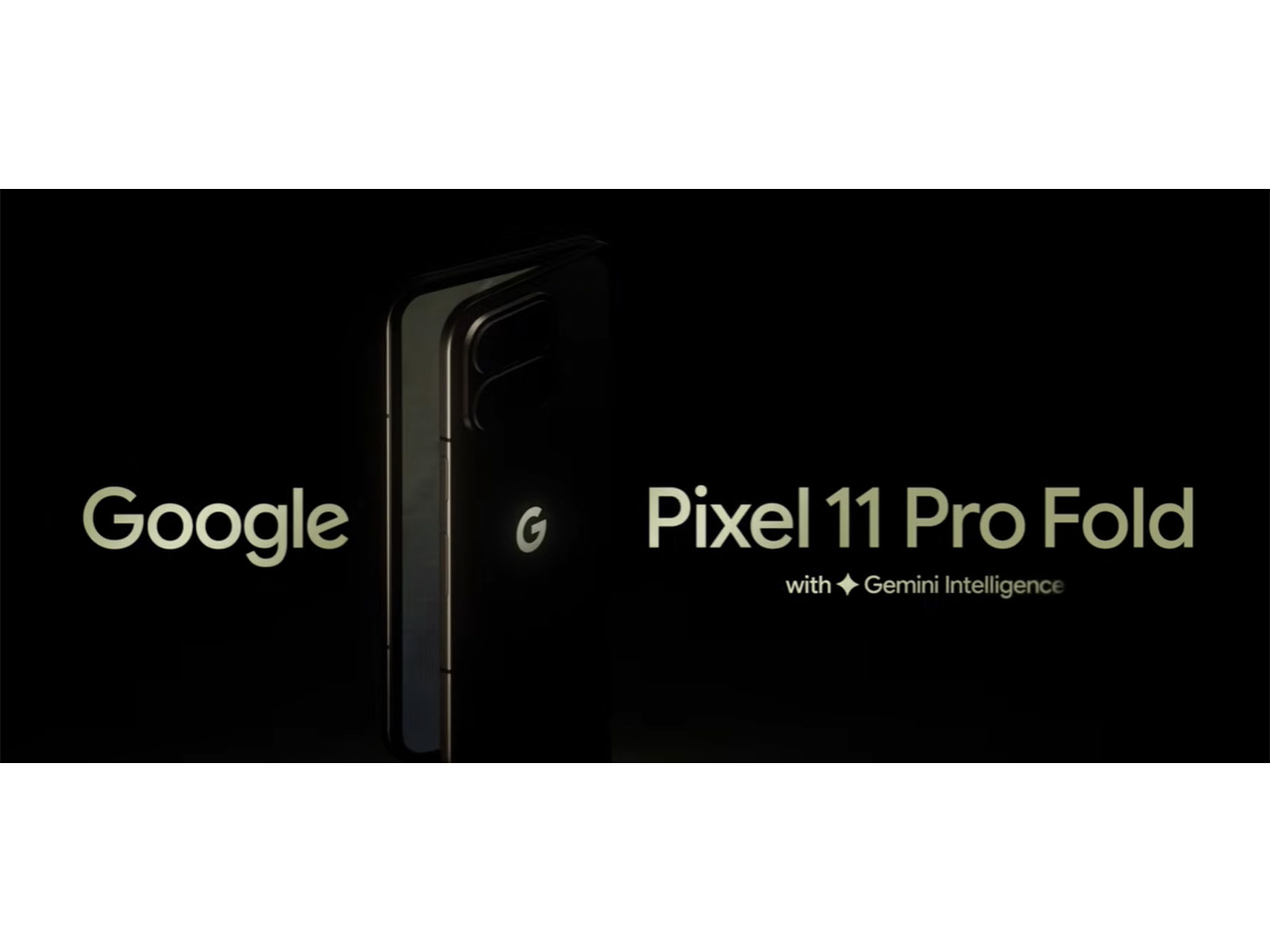 Pixel 11 pro fold (Photo/YouTube/@google)
