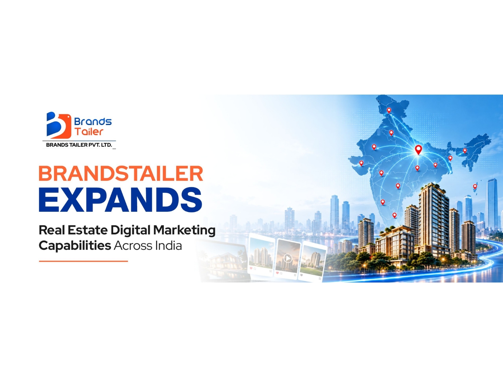Brandstailer Expands Real Estate Digital Marketing Capabilities Across India