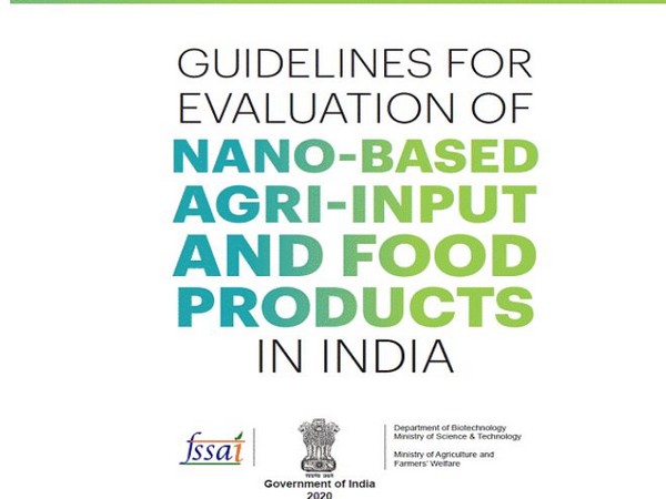 Guidelines for Evaluation of Nano Based Agri-Input and Food Products in India released on Tuesday. Photo/ANI