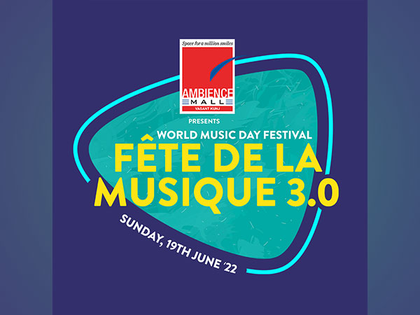 Gear up for the 3rd Edition of Fete De La Musique at Ambience Mall - Sunday, 19th June 2022