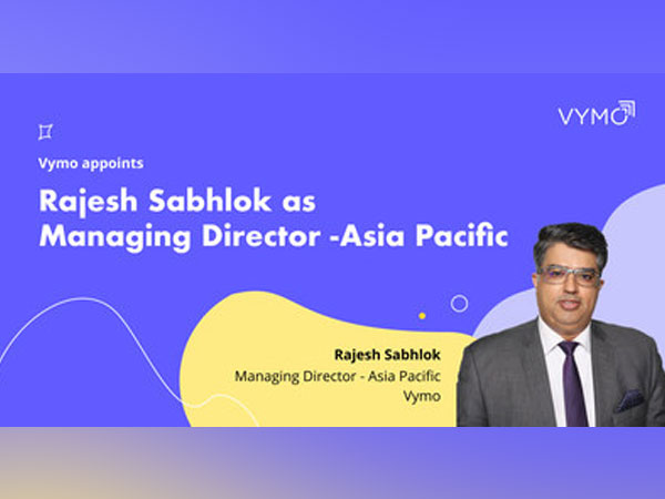 Rajesh Sabhlok has been appointed as Managing Director - Asia Pacific of Vymo
