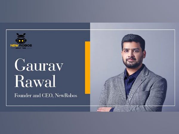 Gaurav Rawal, Founder, and CEO of NewRobos