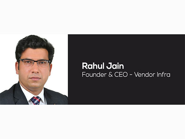 Rahul Jain, Founder & CEO of Vendor Infra