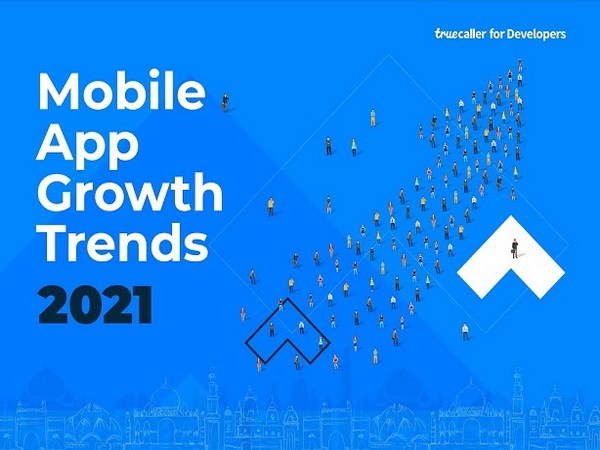 Truecaller launches mobile app growth trends report 2021