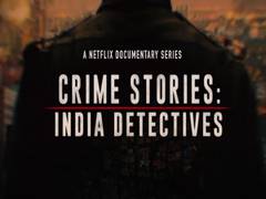 
      
      Netflix drops 'Crime Stories: India Detectives' trailer,...
      
      