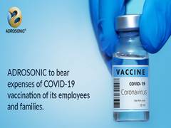 
      
      ADROSONIC to bear expenses of COVID-19 vaccination of its...
      
      