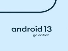 
      
      Google launches Android 13 (Go edition) OS for lower-end phones
      
      
