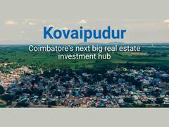 
      
      Kovaipudur, Coimbatore's next big real estate investment hub
      
      