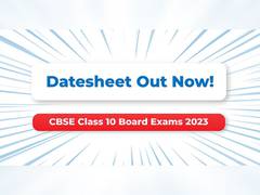 
      
      CBSE Class 10 Board Exams 2023: Datesheet Out! 
      
      