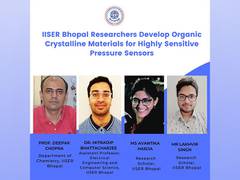
      
      IISER Bhopal researchers develop organic crystalline materials
      
      