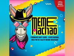 
      
      Red FM announces Meme Machao
      
      