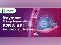 
      
      iPayment Tech introduces B2B & API technology to market
      
      