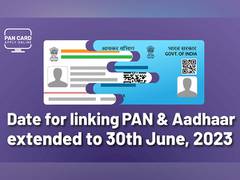 
      
      Last date to link PAN-Aadhaar extended
      
      
