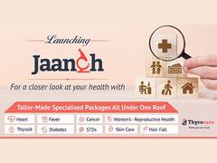 
      
      Thyrocare unveils JAANCH 
      
      