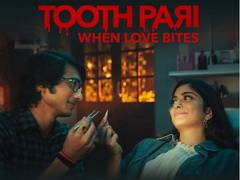 
      
      'Tooth Pari' trailer alert: A twisted love story
      
      
