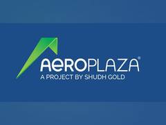 
      
      Shudh Gold to develop commercial project - Aero Plaza
      
      