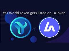 
      
      YES WORLD announces its token listing on LaToken centralized
      
      