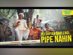 
      
      Finolex Pipes Unveils 'Peedhiyan Badlengi, Pipe Nahin' Campaign
      
      