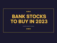 
      
      Top 5 Bank Shares To Invest In 2023
      
      