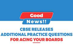
      
      CBSE Released Additional Practice Questions | Sample Papers
      
      