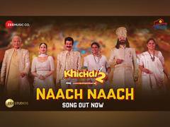 
      
      ‘Khichdi 2’ song ‘Naach Naach’ out tomorrow
      
      
