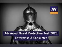 
      
      AV-Comparatives Unveils Results of Advanced Threat Protection
      
      