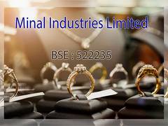 
      
      Minal Industries Limited's 600 per cent Surge and Jewellery 
      
      