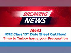 
      
      ICSE Class 10th Date Sheet & Time Table Out Now!
      
      