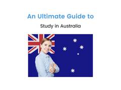 
      
      A Guide to Study in Australia for International Students
      
      