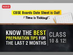 
      
      CBSE Boards Date Sheet is Out! Know the Best Preparation Tips
      
      