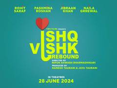 
      
      Rohit Saraf's ‘Ishq Vishk Rebound' release date announced
      
      