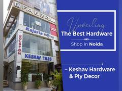 
      
      Best Hardware Shop in Noida: Keshav Hardware & Ply Décor
      
      