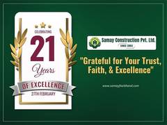 
      
      Samay Construction Pvt Ltd Celebrates 21 Years of Excellence
      
      