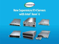 
      
      Supermicro Announces Upcoming X14 Server Family 
      
      