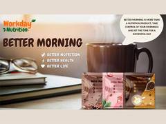 
      
      Workday Nutrition all set to launch “Better Morning” 
      
      
