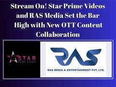 
      
      Stream On! Star Prime Videos and RAS Media Set the Bar High 
      
      