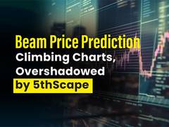 
      
      Beam Price Prediction: Climbing Charts, Overshadowed by 5thScape
      
      